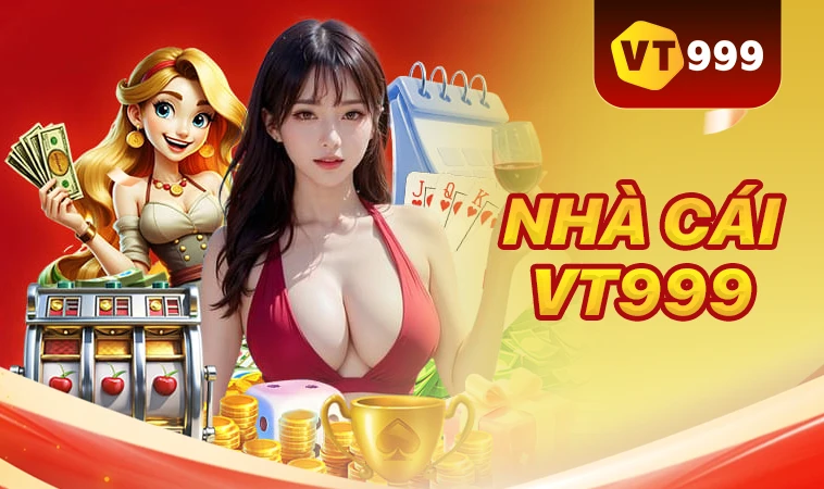 Nhà Cái VT999 - Website Cá Cược Hàng Đầu Thế Giới Hiện Nay
